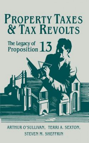 Kniha Property Taxes and Tax Revolts Arthur (Oregon State University) O'Sullivan