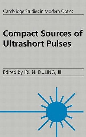 Kniha Compact Sources of Ultrashort Pulses Irl N. Duling