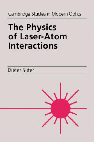 Knjiga Physics of Laser-Atom Interactions Suter