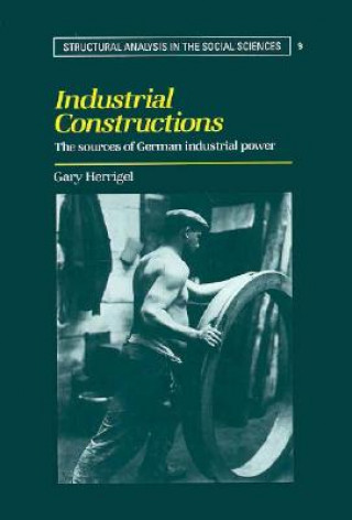 Könyv Industrial Constructions Gary (University of Chicago) Herrigel