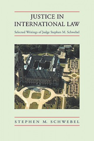 Książka Justice in International Law Stephen M. Schwebel