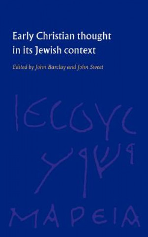 Kniha Early Christian Thought in its Jewish Context John Barclay