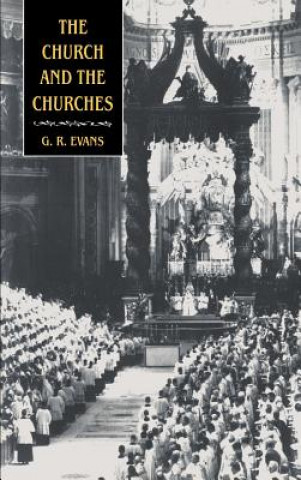 Buch Church and the Churches G. R. Evans