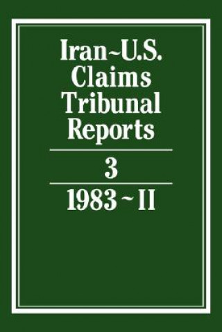Könyv Iran-U.S. Claims Tribunal Reports: Volume 3 S. R. Pirrie