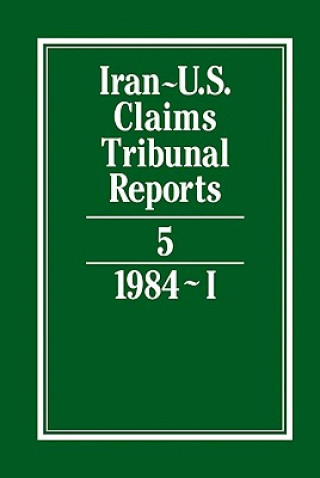 Carte Iran-U.S. Claims Tribunal Reports: Volume 5 J. C. Adlam
