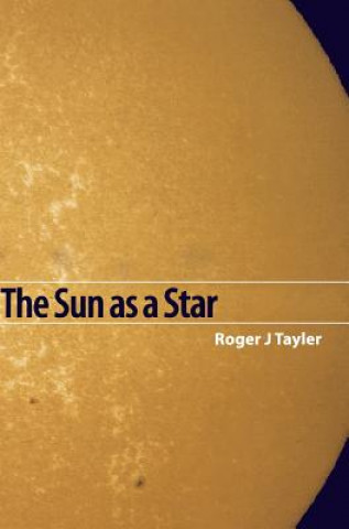 Knjiga Sun as a Star Roger John Tayler