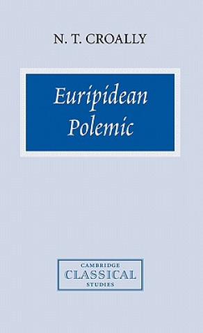 Книга Euripidean Polemic Neil T. Croally