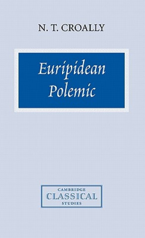 Buch Euripidean Polemic Neil T. Croally