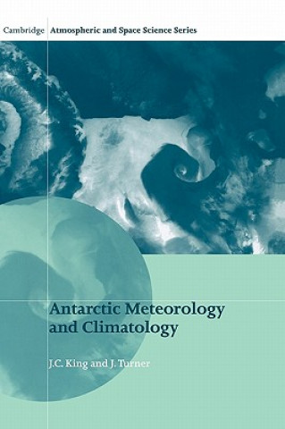 Kniha Antarctic Meteorology and Climatology J. C. KingJ. Turner