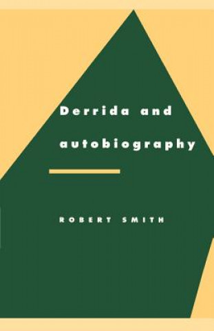 Carte Derrida and Autobiography Robert Smith