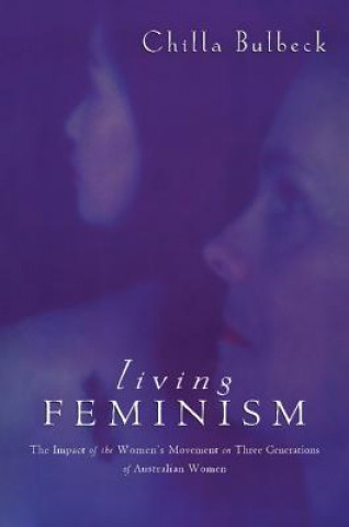 Könyv Living Feminism Chilla Bulbeck