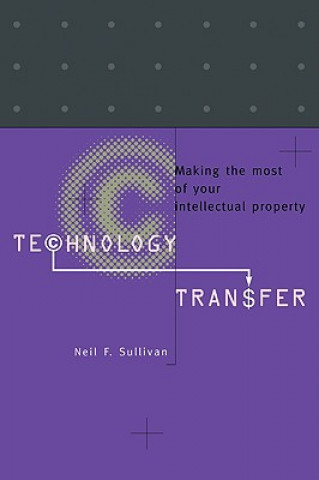 Kniha Technology Transfer Neil F. (Nuventures Ltd) Sullivan