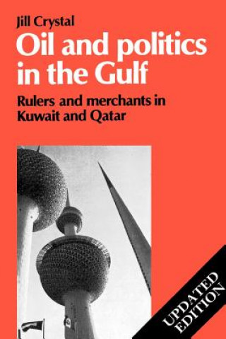 Carte Oil and Politics in the Gulf Jill Crystal