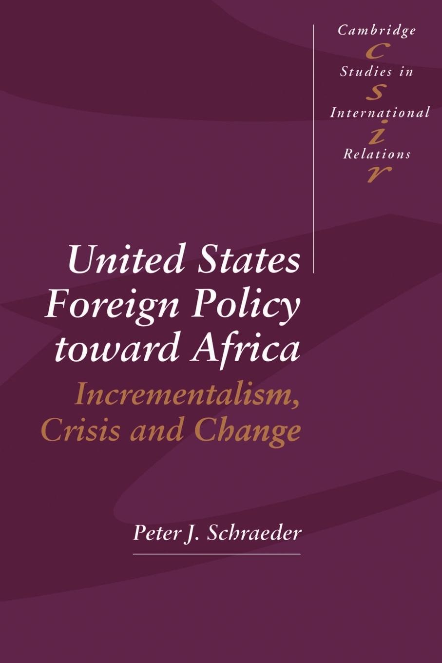 Livre United States Foreign Policy toward Africa Peter J. Schraeder