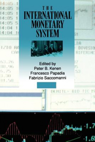 Knjiga International Monetary System Peter B. KenenFrancesco PapadiaFabrizio Saccomanni