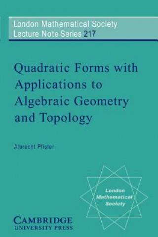 Book Quadratic Forms with Applications to Algebraic Geometry and Topology Albrecht Pfister