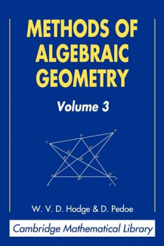 Carte Methods of Algebraic Geometry: Volume 3 W. V. D. HodgeD. Pedoe