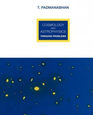 Boek Cosmology and Astrophysics through Problems T. Padmanabhan