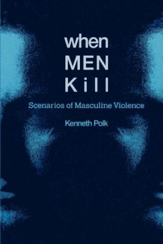 Książka When Men Kill Kenneth Polk