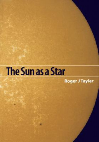 Knjiga Sun as a Star Roger John Tayler