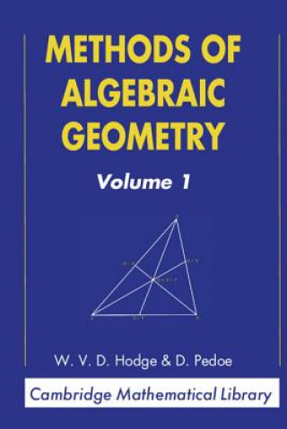 Carte Methods of Algebraic Geometry: Volume 1 W. V. D. HodgeD. Pedoe