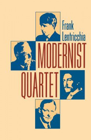 Kniha Modernist Quartet Frank Lentricchia