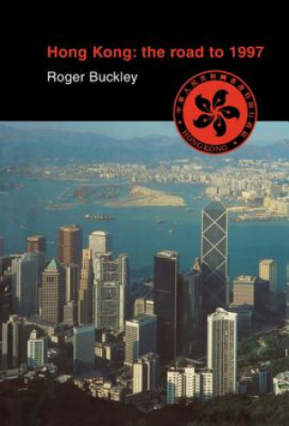 Carte Hong Kong: The Road to 1997 Roger Buckley