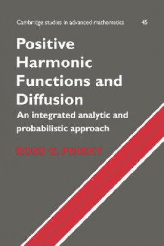 Kniha Positive Harmonic Functions and Diffusion Ross G. Pinsky