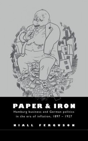 Könyv Paper and Iron Niall Ferguson