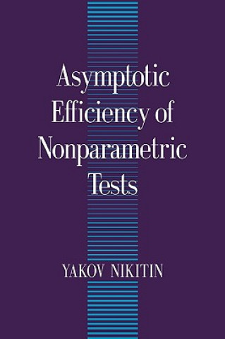 Könyv Asymptotic Efficiency of Nonparametric Tests Yakov Nikitin