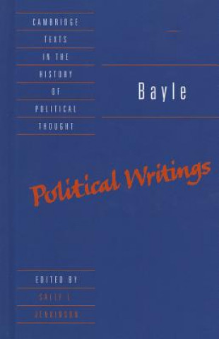 Carte Bayle: Political Writings Pierre Bayle