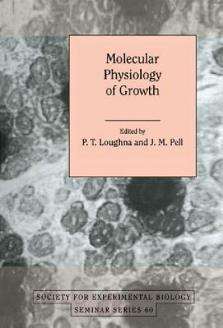 Książka Molecular Physiology of Growth P. T. LoughnaJ. M. Pell