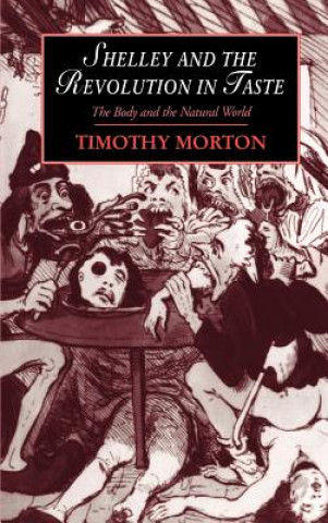 Carte Shelley and the Revolution in Taste Timothy Morton