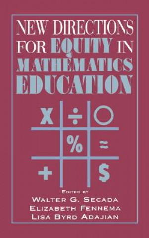 Książka New Directions for Equity in Mathematics Education Walter G. SecadaElizabeth FennemaLisa Byrd