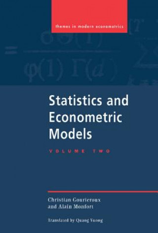 Carte Statistics and Econometric Models: Volume 2, Testing, Confidence Regions, Model Selection and Asymptotic Theory Christian GourierouxAlain MonfortQuang Vuong