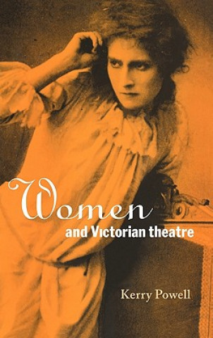 Carte Women and Victorian Theatre Kerry Powell