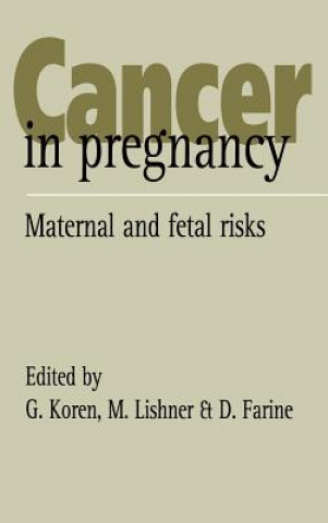 Knjiga Cancer in Pregnancy G. KorenM. LishnerD. Farine