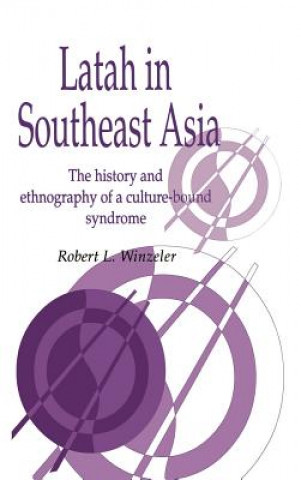 Könyv Latah in South-East Asia Robert L. Winzeler