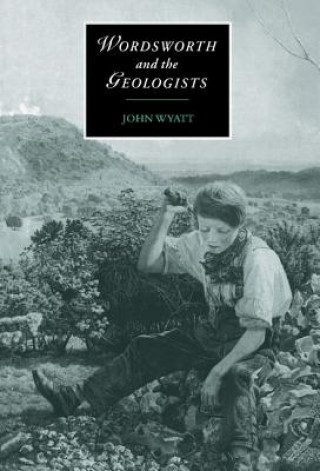 Kniha Wordsworth and the Geologists John Wyatt