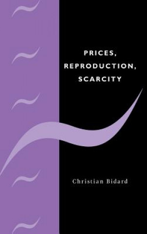 Könyv Prices, Reproduction, Scarcity Christian Bidard