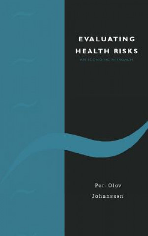Kniha Evaluating Health Risks Per-Olov Johansson