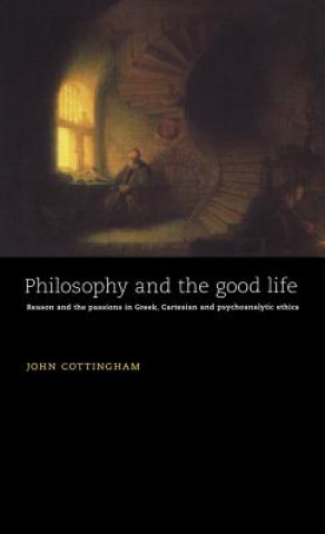 Carte Philosophy and the Good Life John Cottingham