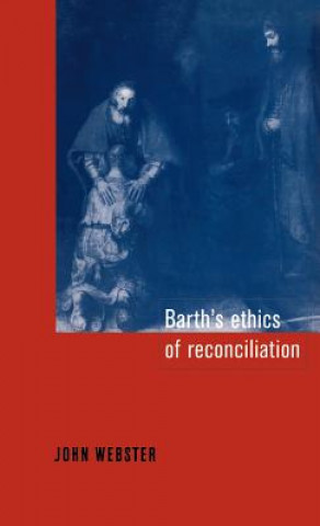 Buch Barth's Ethics of Reconciliation John Bainbridge Webster