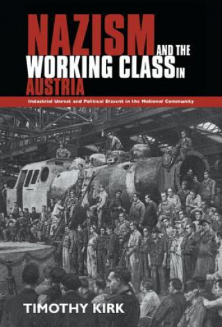 Livre Nazism and the Working Class in Austria Timothy Kirk