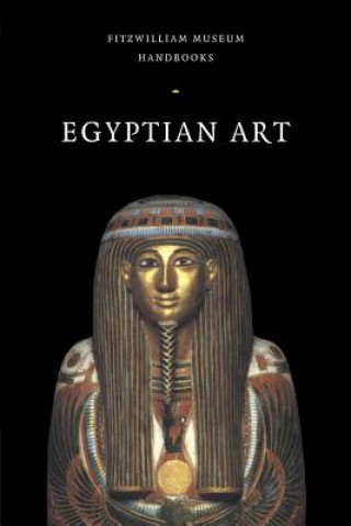 Kniha Egyptian Art Eleni VassilikaJanine BourriauBridget TaylorAndrew Morris