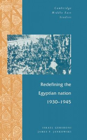 Книга Redefining the Egyptian Nation, 1930-1945 Israel GershoniJames P. Jankowski