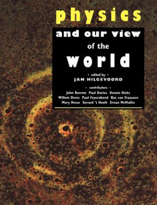 Książka Physics and our View of the World Jan Hilgevoord