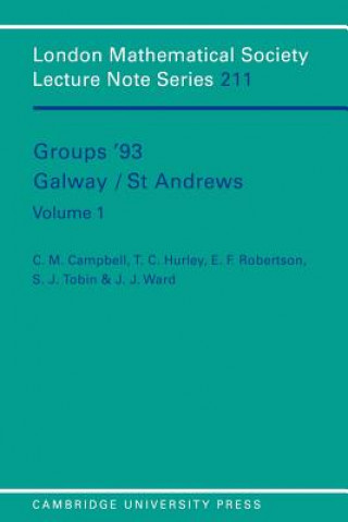 Könyv Groups '93 Galway/St Andrews: Volume 1 C. M. CampbellE. F. RobertsonT. C. HurleyS. J. Tobin