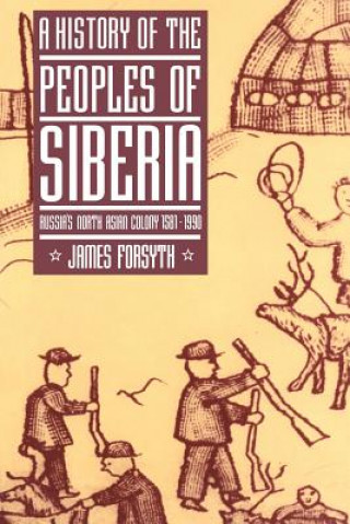 Carte History of the Peoples of Siberia James Forsyth