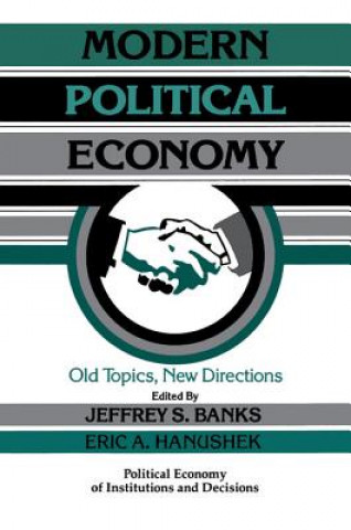 Carte Modern Political Economy Jeffrey S. BanksEric Allen Hanushek